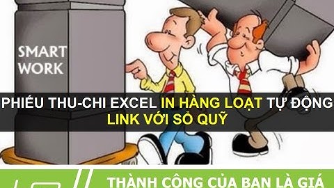 Mẫu phiếu thu chi tự động – thu chi trên excel – link với sổ quỹ tiền mặt - excel trong kế toán