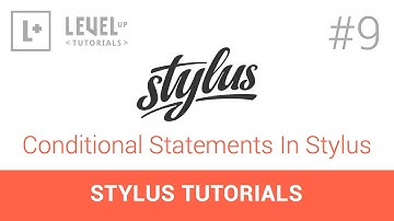 #9 Conditional Statements In Stylus - Stylus Tutorials