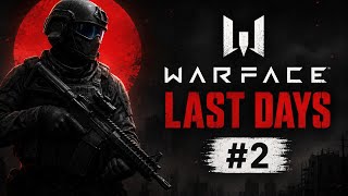 Warface last days #2 🥀