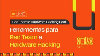 Ferramentas para Red Team e Hardware Hacking