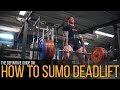 How To Sumo Deadlift: The Definitive Guide