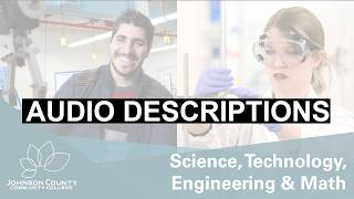 (Audio Descriptions) Explore Your Curiosity in STEM at JCCC