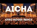 Aicha Afro House Remix Balearic Mix 