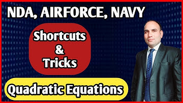 Tricks and shortcuts in Quadratic equations for NDA/Airforce X group/Navy AA and SSR
