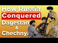 How dagestan  chechnya were conquered by russia  caucasus documentary