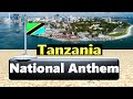 National Anthem of Tanzania ||  Mungu ibariki Afrika