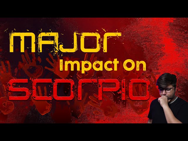 Heavy energy impact on Scorpio Zodiac | Analysis by Punneit class=