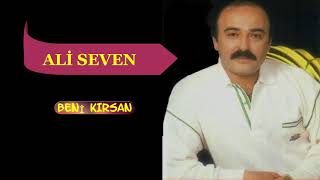 Ali̇ Seven Beni̇ Kirsan