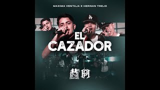 El Cazador - Máxima Ventaja, HERNAN TREJO