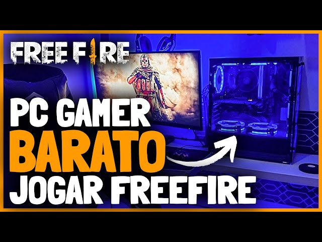 PC gamer barato pra jogar Free Fire