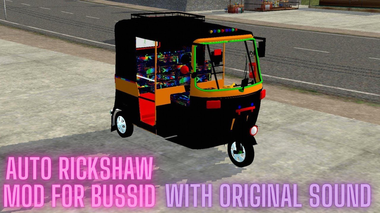 AUTO RICKSHAW WITH ORIGINAL SOUND MOD FOR BUSSID - YouTube
