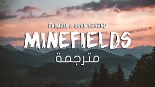 Faouzia & John Legend - Minefields ( Lyrics Video ) مترجمة عربي