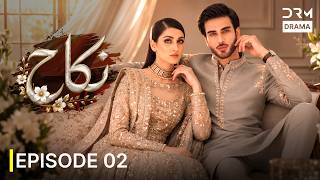 Nikkah Episode 2 | Imran Abbas & Ayeza Khan | New Blockbuster Drama 2026 | 4K Ultra HD | 7D1X
