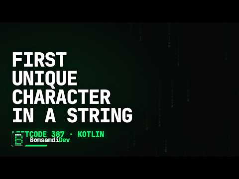 First Unique Character in a String — LeetCode 387 in Kotlin (ASMR Coding)