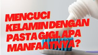 Mencuci Kelamin dengan Pasta Gigi, Apa Manfaatnya?