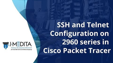 SSH and Telnet Configuration on 2960 series in Cisco Packet Tracer