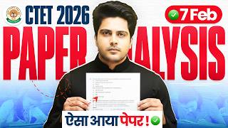 CTET 7 Feb 2026 Paper Analysis ऐसा आया पेपर CTET Exam Cancel ? by Sachin Choudhary live 8pm