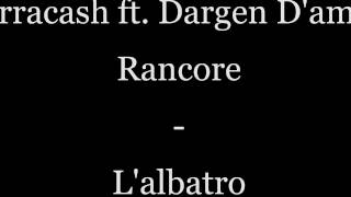 Marracash feat Dargen e Rancore - L&#39;albatro (TESTO)