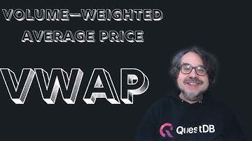 Volume Weighted Average Price (VWAP) in SQL - QuestDB