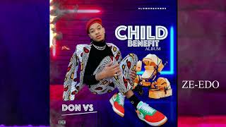 Don Vs - Ze Edo ft Xandi Moral (Child Benefit album)