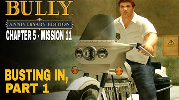 Bully Anniversary Edition : Chapter 5 - Mission #11 - Busting In, Part 1