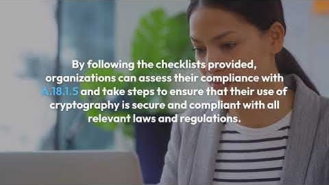 Annex A.18.1.5 Regulation of cryptographic controls - Checklist of# ISO/IEC 27001