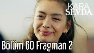 Kara Sevda 60 Bölüm 2 Fragman