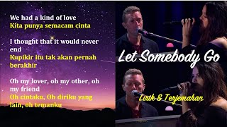Lagu Let Somebody Go  Coldplay With Selena Gomez lirik Dan Terjemahan