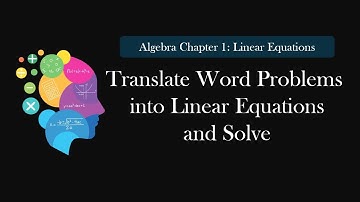 1.8 Translating Word Problems Into Linear Equations