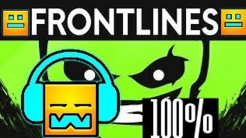 Geometry Dash World Frontlines 100% Complete