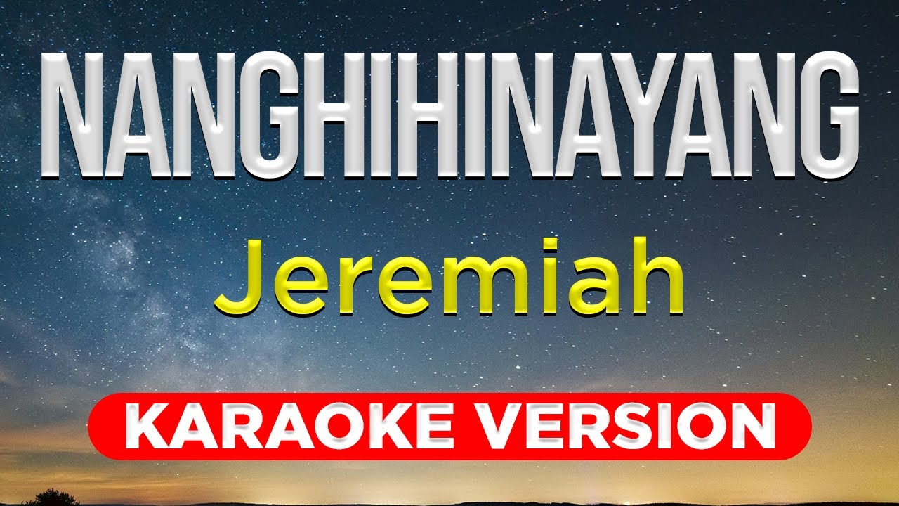 ⁣NANGHIHINAYANG - Jeremiah (HQ KARAOKE VERSION with lyrics)