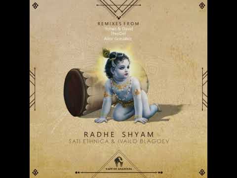 Sati Ethnica, Ivailo Blagoev - Radhe Shiam (Yohan \u0026 David Remix)(2021)