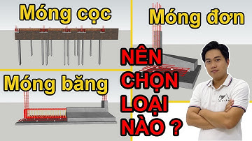 Móng nhà nào tốt nhất khi xây nhà?