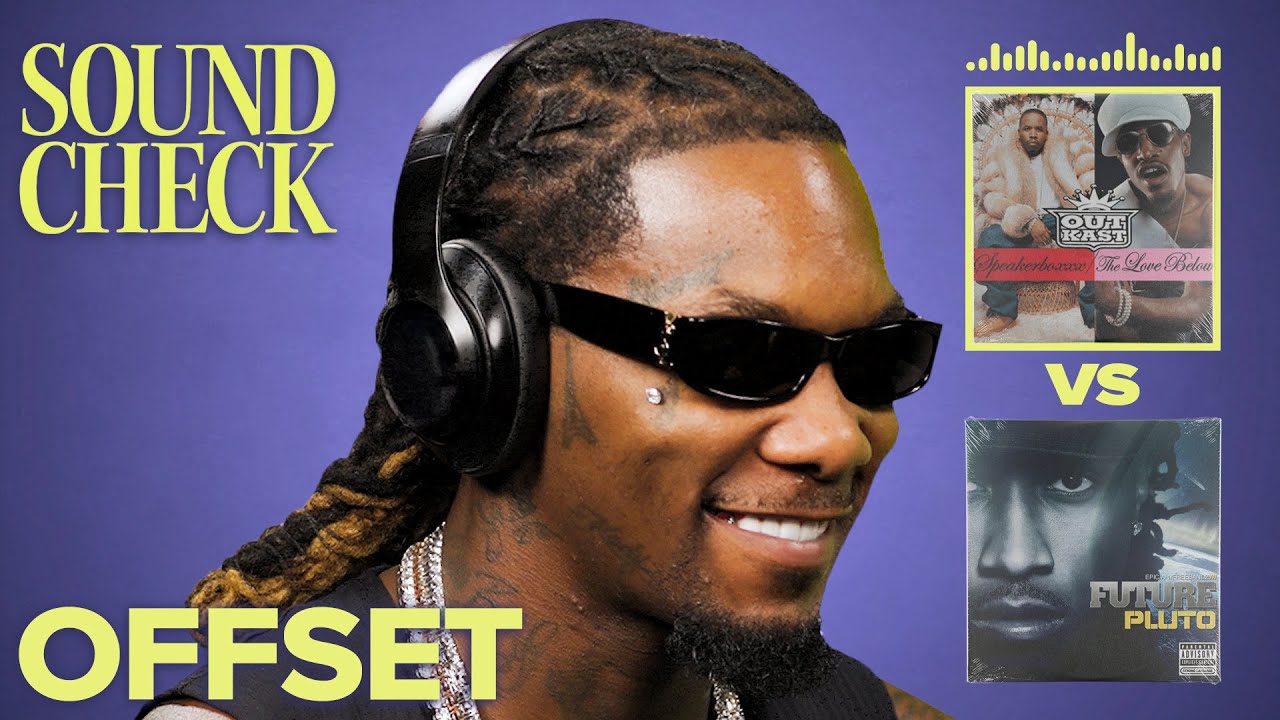 We Made Offset Pick: Andre 3000 vs Future, Dipset vs Three 6 Mafia & More | Sound Check