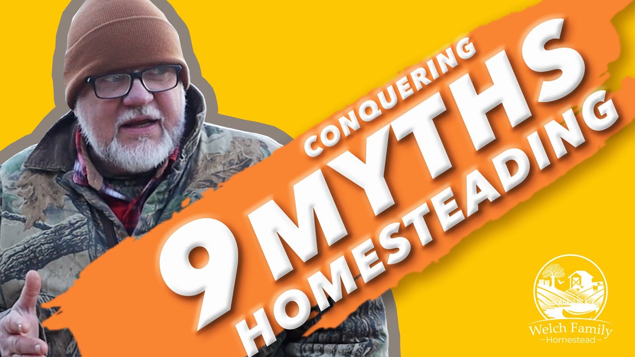 9 Myths About Homesteading People Get Wrong - YouTube