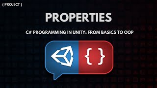 C# Programming in Unity: From Basics to OOP - Properties - Project