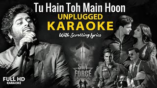 Download Lagu Tu Hain Toh Main Hoon Unplugged Karaoke | Sky Force | Arijit Singh |  Karaoke With Scrolling Lyrics MP3