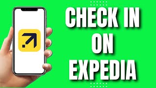 How To Check In On Expedia (Quick Way 2023)