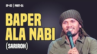 SHARING SIRAH EPS 2 PART 1: BAPER ALA NABI (SARIROH)
