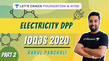 IOQJS Electricty DPP | Part-2 | Physics | IOQJS 2020 | Rahul Pancholi