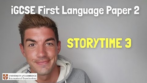 iGCSE First Language English - How to write a simple yet effective narrative for paper 2