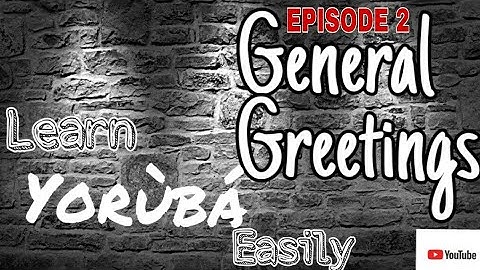 Greetings in Yoruba (General Greetings)   Learn Yoruba #LearnYorubaEasily #speakYoruba #yorubalesson