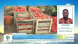 Tomato Glut Hits Akomadan Farmers Hard, Slashes Incomes 🍅 | Sunday Breakfast