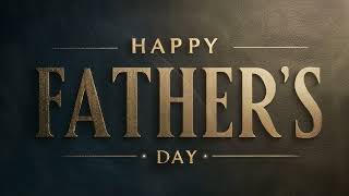 Happy Father s Day 4k Animated Tv Art Screensaver