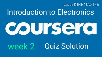 Coursera : Introduction to Electronics Week 2 Quiz