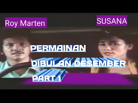 PERMAINAN DI BULAN DESEMBER part 1#film_suzanna #film_legendaris