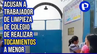 Los Olivos Denuncian Que Trabajador De Colegio Realizó Tocamientos Indebidos A Un Menor 12