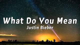 Justin Bieber - What Do You Mean (Lyrics)