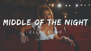 Elley Duhé - Middle Of The Night (Lyrics Video)