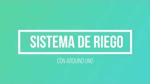 Sistema de riego con arduino uno